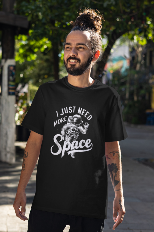 Regular T-Shirt - I JUST NEED MORE SPACE